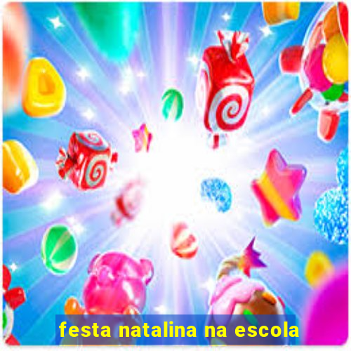 festa natalina na escola